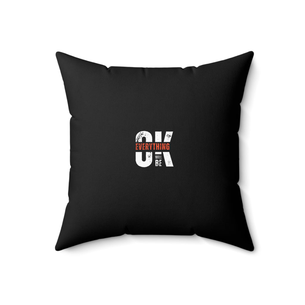 Everything Will Be OK' Inspirational Throw Pillow - FITSPIRED